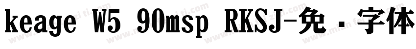 keage W5 90msp RKSJ字体转换